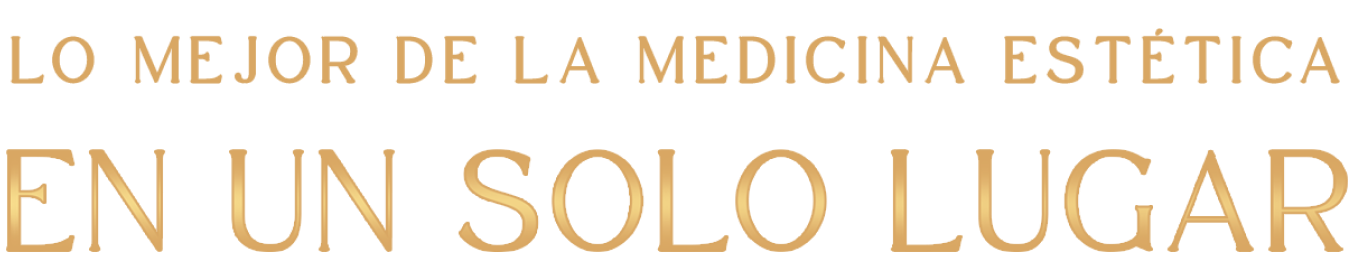 Lo mejor de la medicina estética en un solo lugar